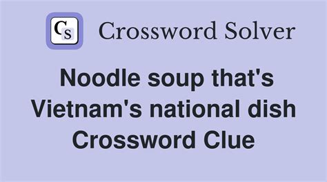 Noodle soup (3) Crossword Clue .